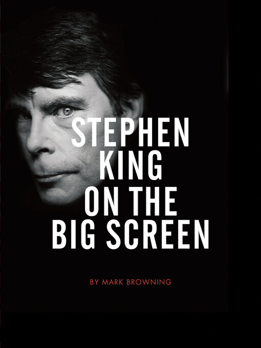 Title details for Stephen King on the Big Screen by Mark Browning - Available